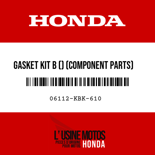 image de 06112-KBK-610 GASKET KIT B () (COMPONENT PARTS)
