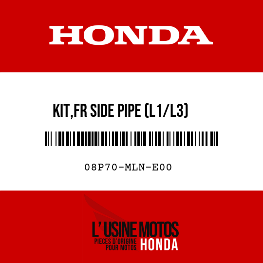 image de 08P70-MLN-E00 KIT,FR SIDE PIPE (L1/L3)