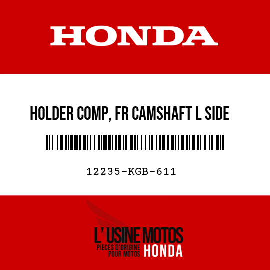 image de 12235-KGB-611 HOLDER COMP, FR CAMSHAFT L SIDE