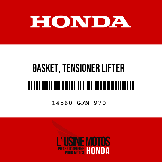 image de 14560-GFM-970 GASKET, TENSIONER LIFTER