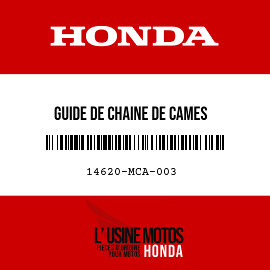 image de 14620-MCA-003 GUIDE DE CHAINE DE CAMES