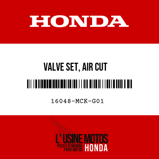 image de 16048-MCK-G01 VALVE SET, AIR CUT