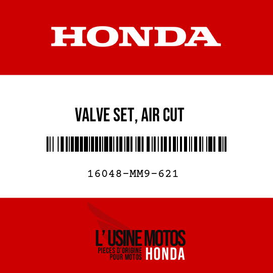 image de 16048-MM9-621 VALVE SET, AIR CUT