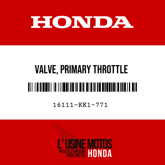 image de 16111-KK1-771 VALVE, PRIMARY THROTTLE