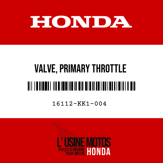 image de 16112-KK1-004 VALVE, PRIMARY THROTTLE