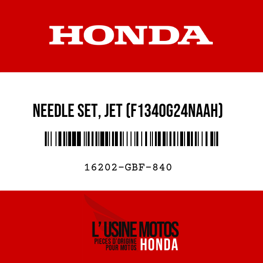 image de 16202-GBF-840 NEEDLE SET, JET (F1340G24NAAH)