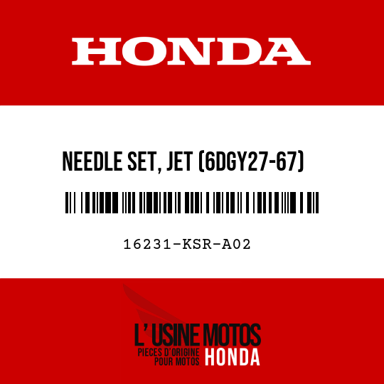 image de 16231-KSR-A02 NEEDLE SET, JET (6DGY27-67)
