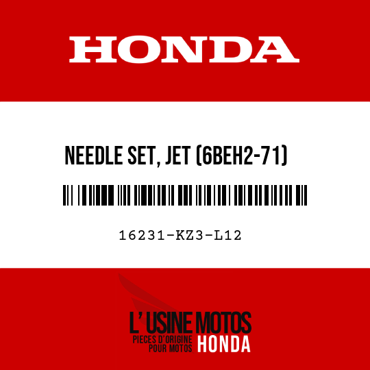 image de 16231-KZ3-L12 NEEDLE SET, JET (6BEH2-71)