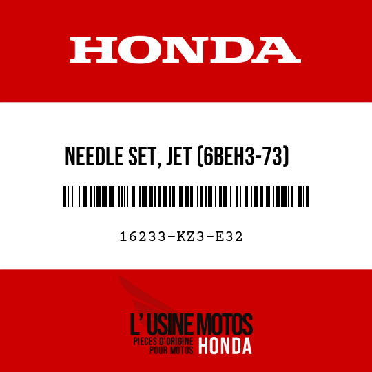 image de 16233-KZ3-E32 NEEDLE SET, JET (6BEH3-73)