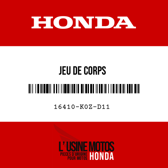 image de 16410-K0Z-D11 JEU DE CORPS
