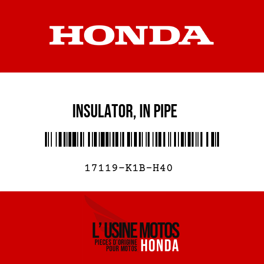 image de 17119-K1B-H40 INSULATOR, IN PIPE