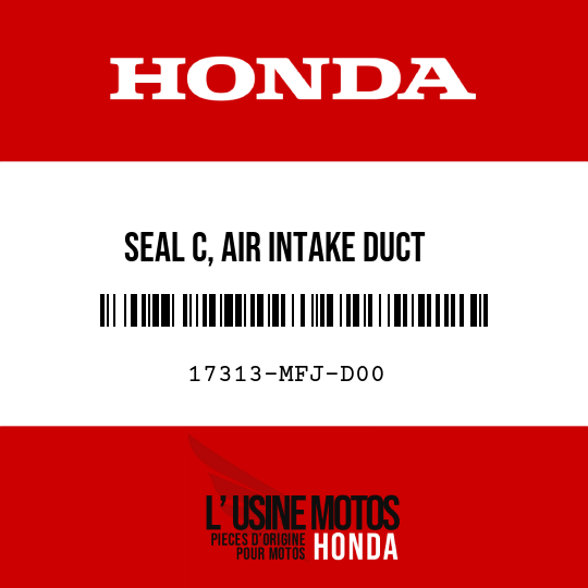 image de 17313-MFJ-D00 SEAL C, AIR INTAKE DUCT