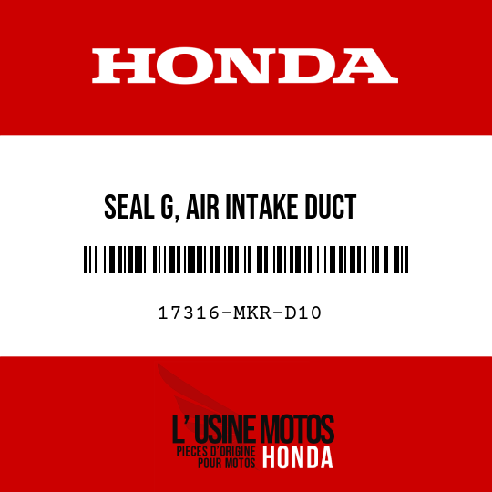 image de 17316-MKR-D10 SEAL G, AIR INTAKE DUCT