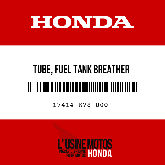 image de 17414-K78-U00 TUBE, FUEL TANK BREATHER