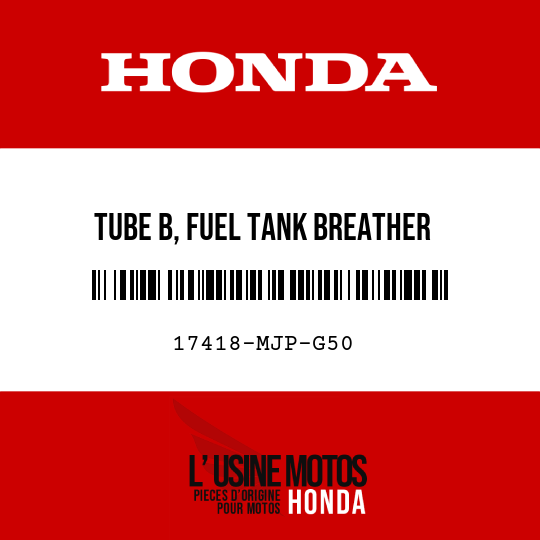 image de 17418-MJP-G50 TUBE B, FUEL TANK BREATHER