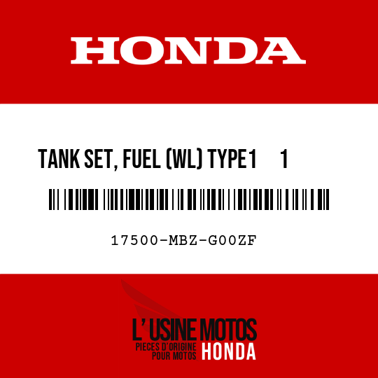 image de 17500-MBZ-G00ZF TANK SET, FUEL (WL) TYPE1     1  (TYPE1     1 )