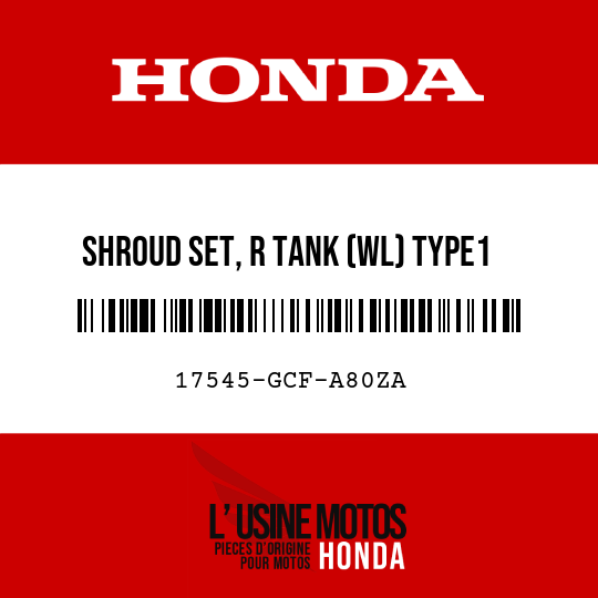 image de 17545-GCF-A80ZA SHROUD SET, R TANK (WL) TYPE1 (TYPE1 )