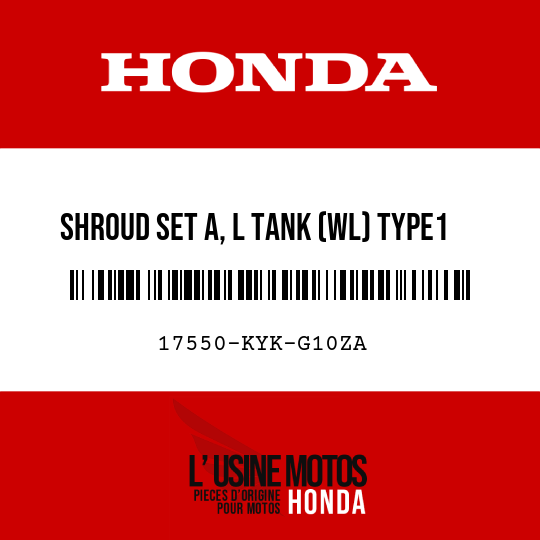 image de 17550-KYK-G10ZA SHROUD SET A, L TANK (WL) TYPE1 (TYPE1 )