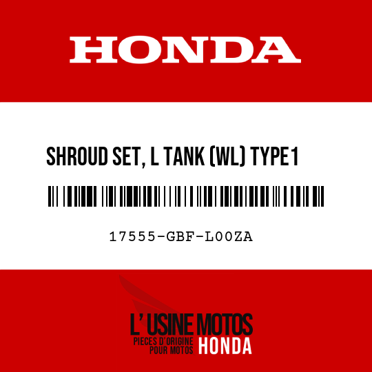 image de 17555-GBF-L00ZA SHROUD SET, L TANK (WL) TYPE1  (TYPE1 )