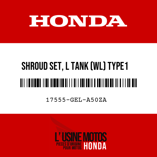 image de 17555-GEL-A50ZA SHROUD SET, L TANK (WL) TYPE1 (TYPE1 )