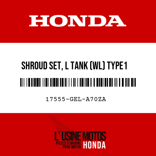 image de 17555-GEL-A70ZA SHROUD SET, L TANK (WL) TYPE1 (TYPE1 )