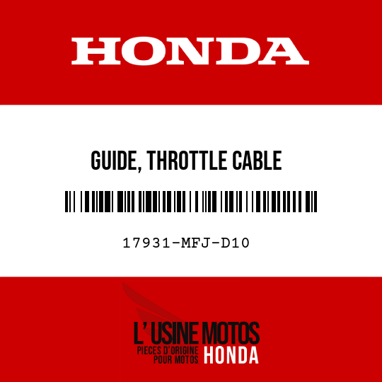 image de 17931-MFJ-D10 GUIDE, THROTTLE CABLE