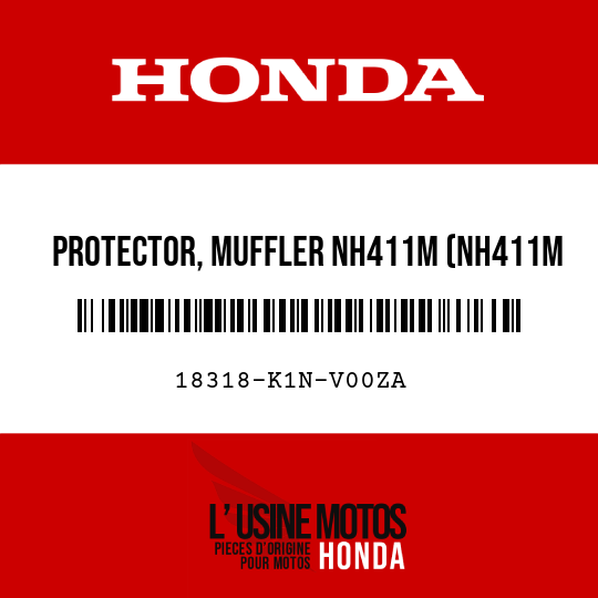 image de 18318-K1N-V00ZA PROTECTOR, MUFFLER NH411M (NH411M FORCE SILVER METALLIC)