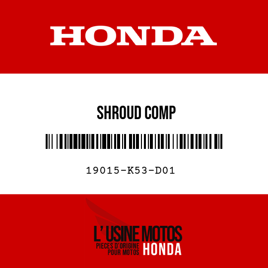 image de 19015-K53-D01 SHROUD COMP