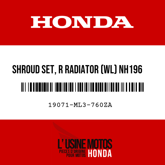 image de 19071-ML3-760ZA SHROUD SET, R RADIATOR (WL) NH196  (NH196 ROSS WHITE)