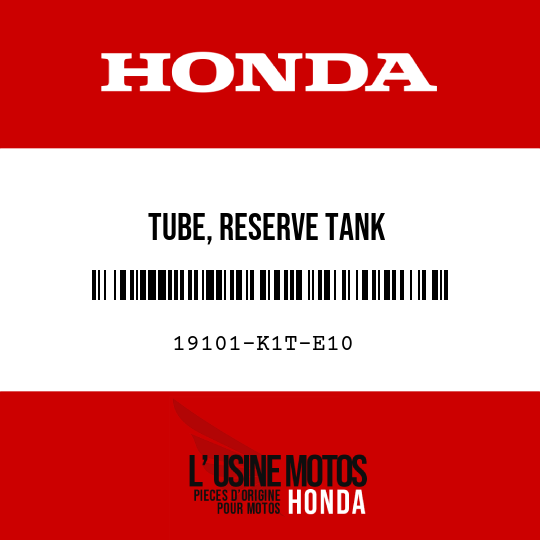 image de 19101-K1T-E10 TUBE, RESERVE TANK