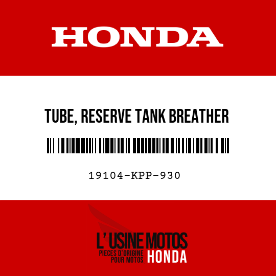image de 19104-KPP-930 TUBE, RESERVE TANK BREATHER