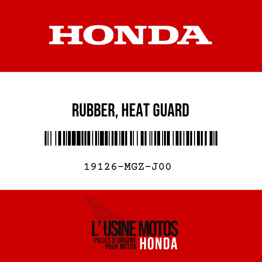 image de 19126-MGZ-J00 RUBBER, HEAT GUARD