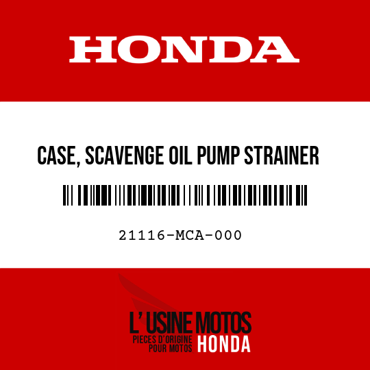 image de 21116-MCA-000 CASE, SCAVENGE OIL PUMP STRAINER
