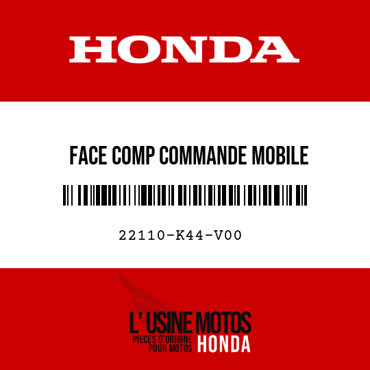 image de 22110-K44-V00 FACE COMP COMMANDE MOBILE