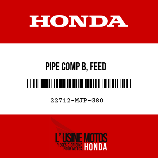 image de 22712-MJP-G80 PIPE COMP B, FEED