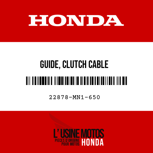 image de 22878-MN1-650 GUIDE, CLUTCH CABLE