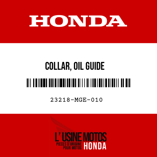 image de 23218-MGE-010 COLLAR, OIL GUIDE