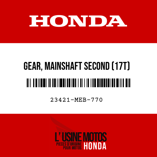 image de 23421-MEB-770 GEAR, MAINSHAFT SECOND (17T)