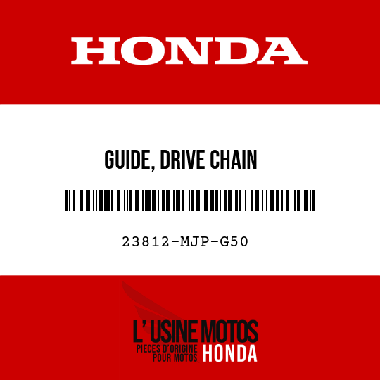 image de 23812-MJP-G50 GUIDE, DRIVE CHAIN