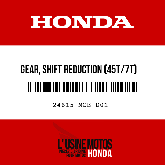 image de 24615-MGE-D01 GEAR, SHIFT REDUCTION (45T/7T)
