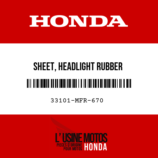 image de 33101-MFR-670 SHEET, HEADLIGHT RUBBER