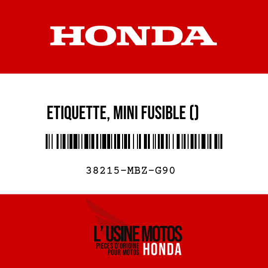image de 38215-MBZ-G90 ETIQUETTE, MINI FUSIBLE ()