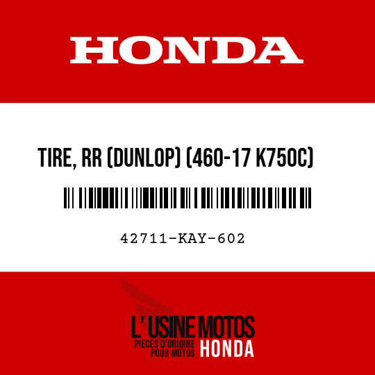 image de 42711-KAY-602 TIRE, RR (DUNLOP) (460-17 K750C)