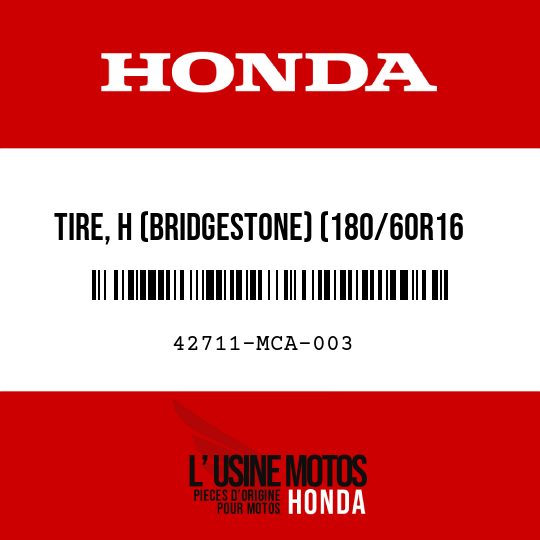 image de 42711-MCA-003 TIRE, H (BRIDGESTONE) (180/60R16 74H)