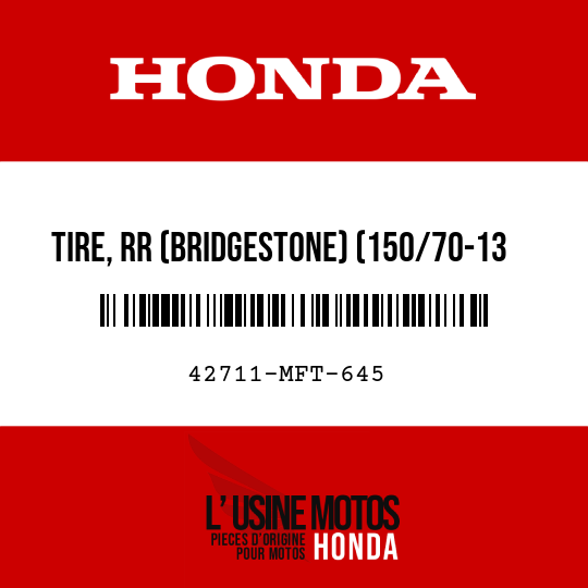 image de 42711-MFT-645 TIRE, RR (BRIDGESTONE) (150/70-13 M/C 64S)