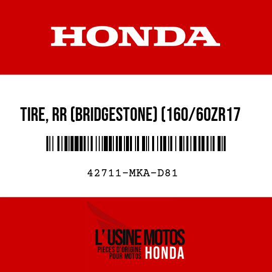 image de 42711-MKA-D81 TIRE, RR (BRIDGESTONE) (160/60ZR17 M/C 69W)