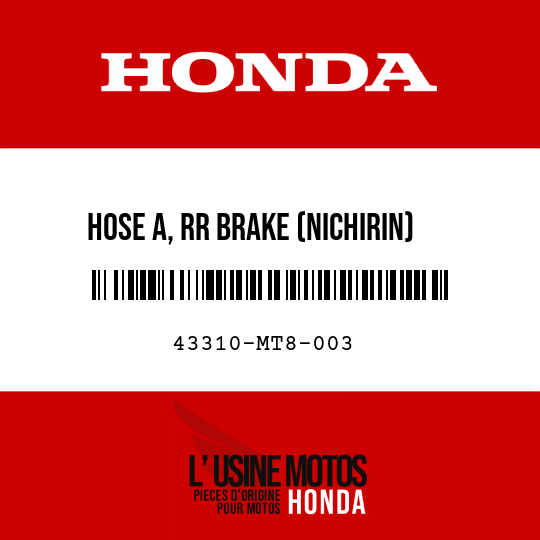 image de 43310-MT8-003 HOSE A, RR BRAKE (NICHIRIN)