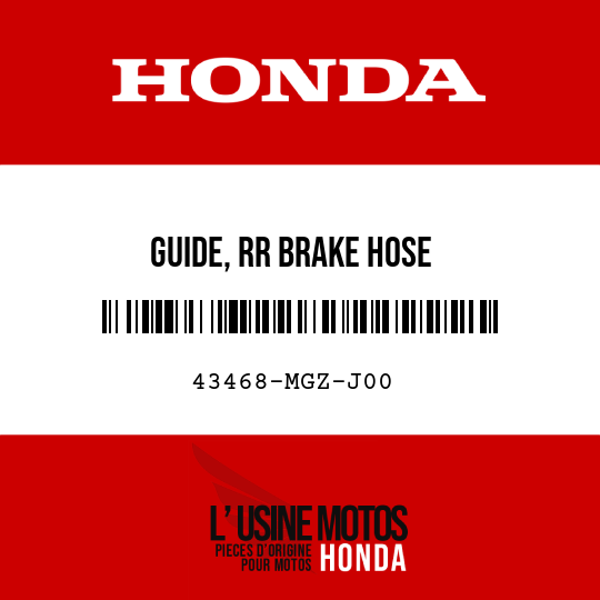 image de 43468-MGZ-J00 GUIDE, RR BRAKE HOSE