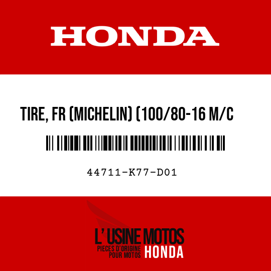 image de 44711-K77-D01 TIRE, FR (MICHELIN) (100/80-16 M/C 50P)