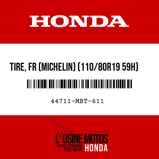 image de 44711-MBT-611 TIRE, FR (MICHELIN) (110/80R19 59H)
